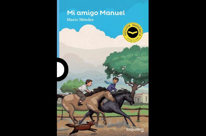 Mi amigo Manuel, la historia de Belgrano contada por un amigo